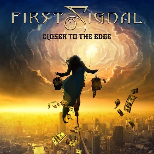 First Signal - "Closer to the Edge"